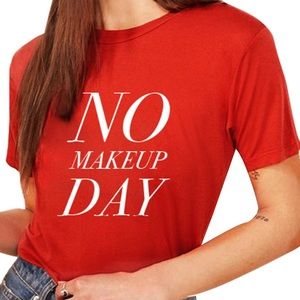 No makeup day red t-shirt, slogan t-shirt, feminist shirt, graphic tees size M